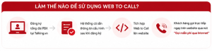 Web to Call là giải pháp giúp doanh nghiệp kết nối trực tiếp với khách hàng ngay trên website thông qua nút "Gọi miễn phí qua Internet".
